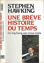 Une brève histoire du temps : Du big bang aux trous noirs